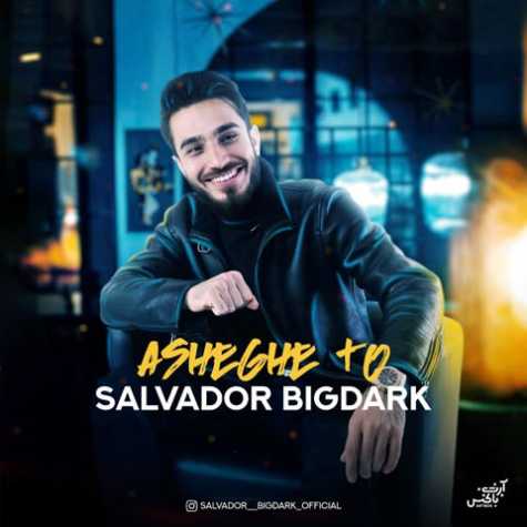 salvador bigdark eshghe to 2023 01 27 17 30