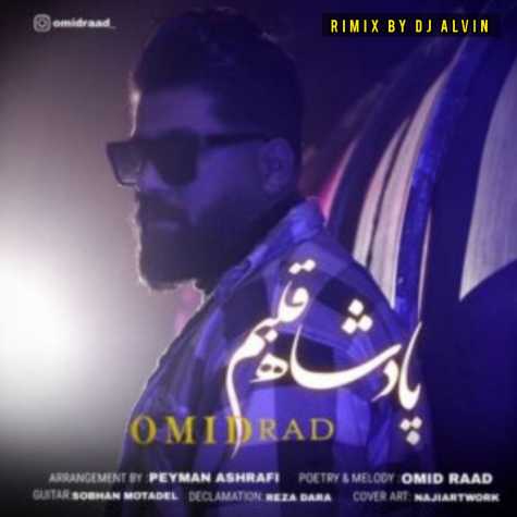 omid rad padeshahe ghalbam dj alvin remix 2023 02 16 11 39