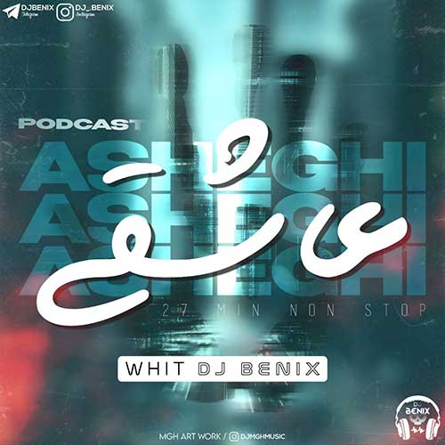 dj benix podcast asheghi 2023 04 20 19 10