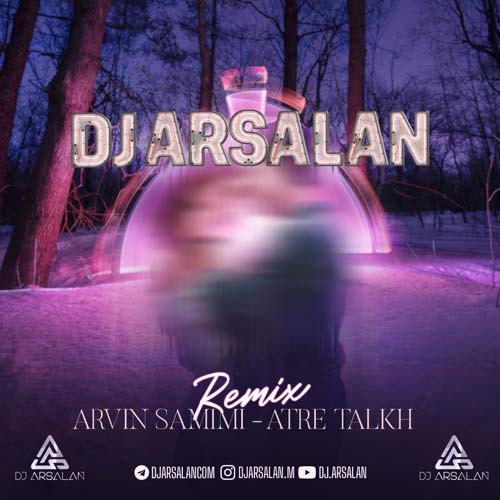 dj arsalan atre talkh arvin samimi remix 2023 12 17 13 10