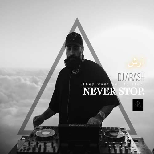 dj arash never stop 2024 08 01 17 35