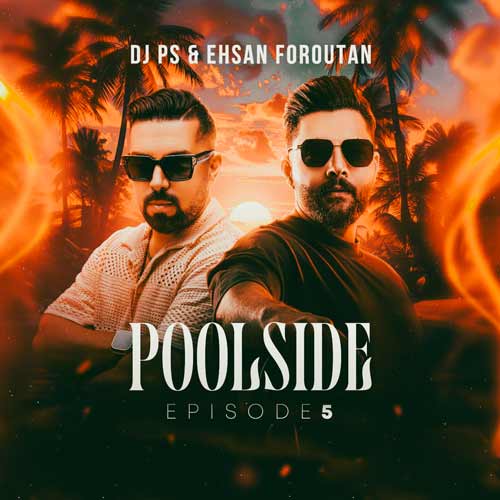 dj ps ehsan foroutan poolside 5 2024 09 29 12 40