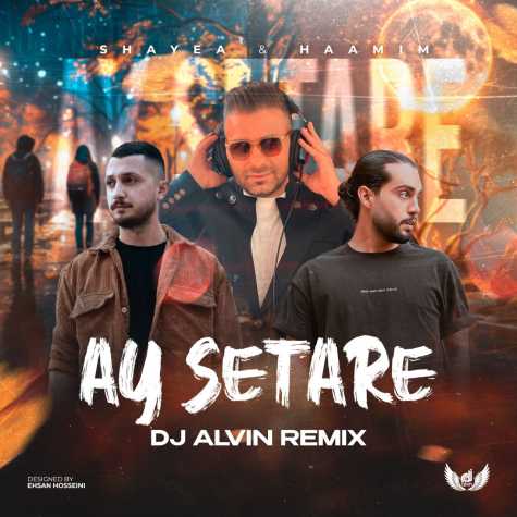 dj alvin ay setareh remix 2024 11 19 13 50