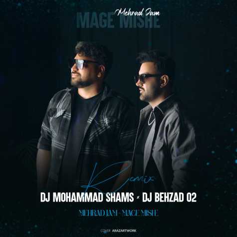 mehradn jam mage mishe remix dj mohammad shams dj behzad o2 2025 02 01 11 35