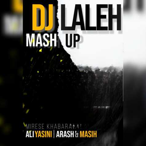 ali yasini masih arash mirese khabara remix dj laleh 2025 03 14 03 55