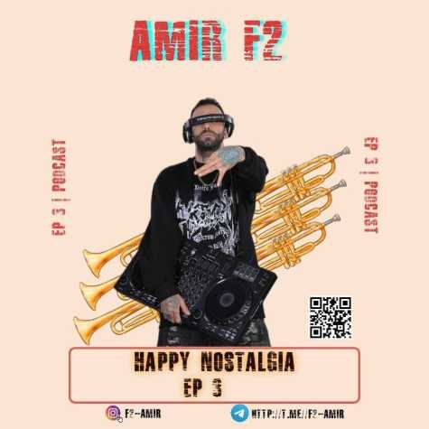 amir f2 happy nostalgia 03 2025 03 19 21 35