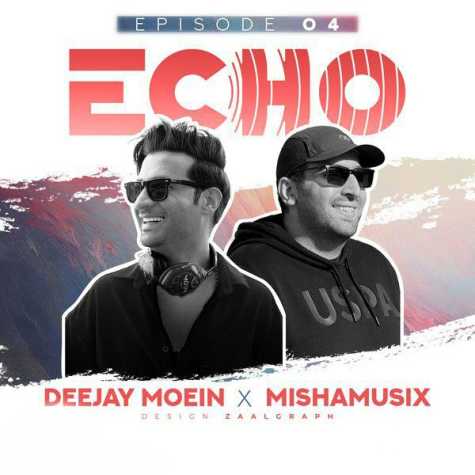 deejay moein ft mishamusix echo 04 2025 03 09 20 45