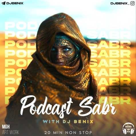 dj benix podcast sabr 2025 03 21 22 05