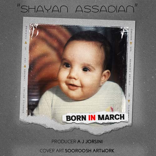 shayan assadian born in march 2025 03 21 14 40