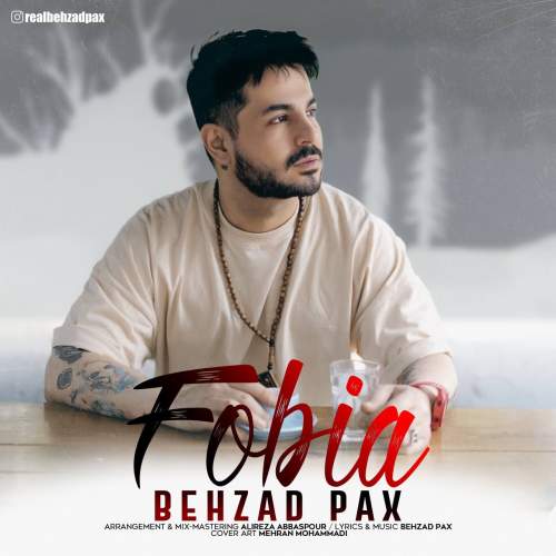 behzad pax fobia 2025 05 17 18 20