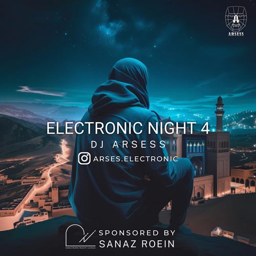 دانلود آهنگ دیجی آرسس پادکست الکترونیک نایت ۴ 1 dj arsess electronic night 04 remix 2025 05 09 21 15