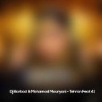 دانلود آهنگ دیجی باربد و محمد موریانی تهران فیت ۴۱