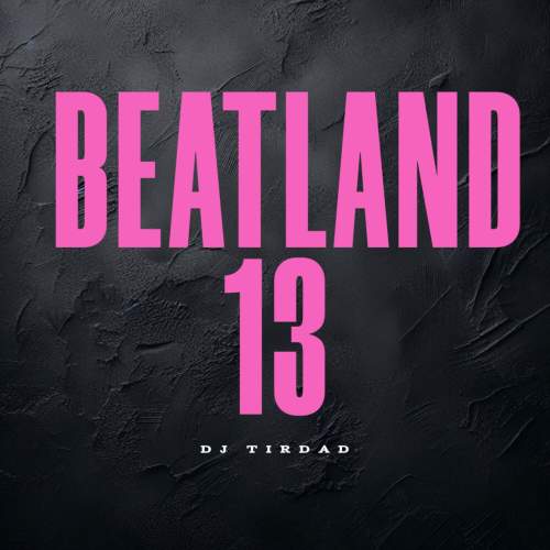 دانلود آهنگ دیجی تیرداد پادکست بیت لند ۱۳ 1 dj tirdad beatland 13 2025 05 13 12 35