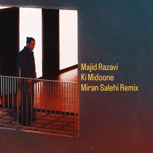 majid razavi ki midoone miran salehi remix 2025 05 13 12 55