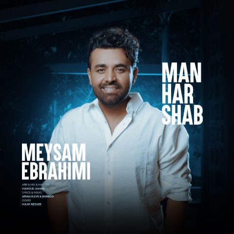 meysam ebrahimi man har shab 2025 05 17 16 30
