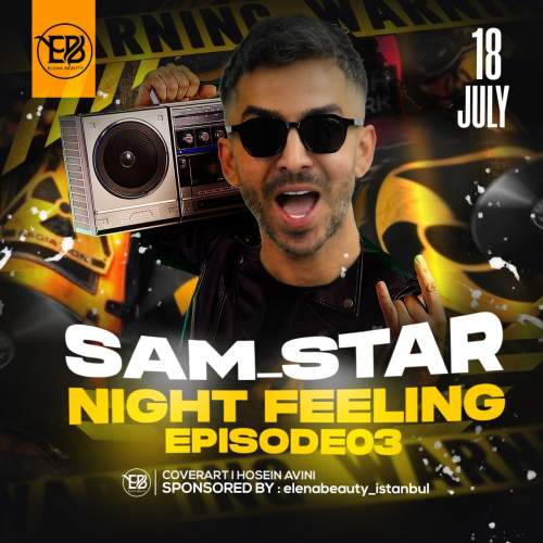 دانلود آهنگ دیجی سم استار پادکست نایت فلینگ ۳ 1 dj sam star night feeling 03 2025 07 21 09 25