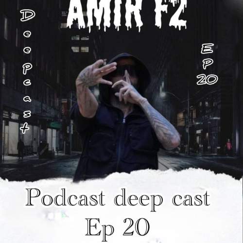 amir f2 podcast deepcast 20 2025 09 13 17 35
