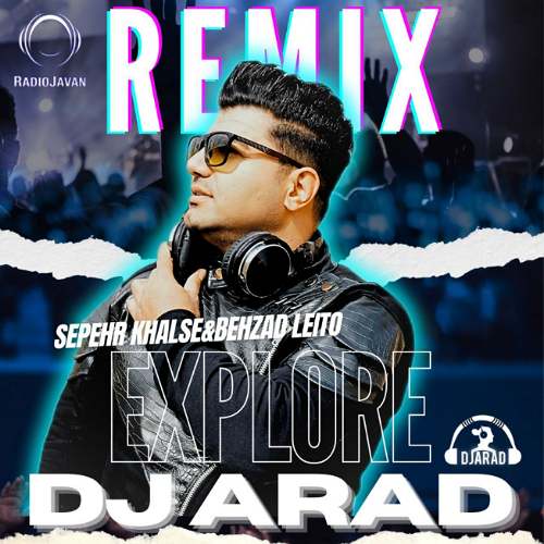 دانلود آهنگ دیجی آراد اکسپلور (ریمیکس بهزاد لیتو و سپهر خلسه) 1 dj arad explore remix 2025 09 06 12 10