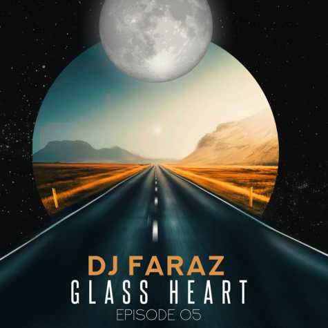 دانلود آهنگ دیجی فراز پادکست گلس هرت ۵ 3 dj faraz glass heart 05 2025 10 19 11 50