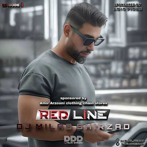 دانلود آهنگ دیجی میلاد شیرزاد پادکست رد لاین ۷ 3 dj milad shirzad redline 08 2025 10 07 13 10