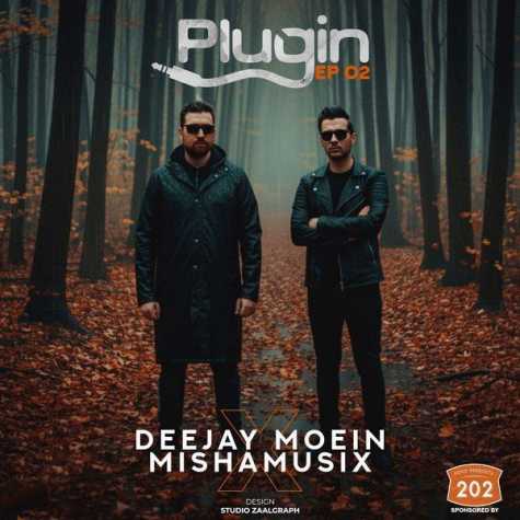 دانلود آهنگ دیجی معین و میشاموزیکز پادکست پلاگین 2 2 dj moein x mishamusix plugin 2 2025 10 07 12 15
