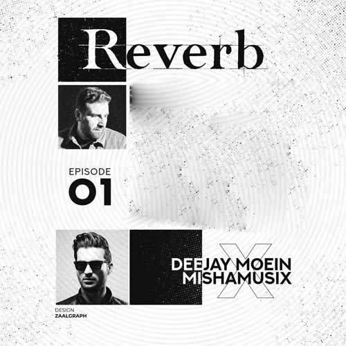 دانلود آهنگ دیجی معین و میشاموزیکز ریورب 1 4 dj moein x mishamusix reverb 01 2025 10 27 09 55