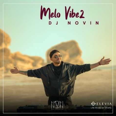 دانلود آهنگ دیجی نوین پادکست ملو وایب ۲ 10 dj novin melo vibe 02 2025 10 18 16 35
