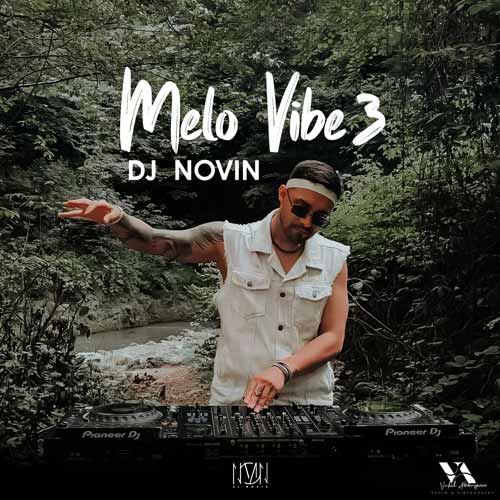 دانلود آهنگ دیجی نوین پادکست ملو وایب 3 9 dj novin melo vibe 03 2025 10 14 12 40