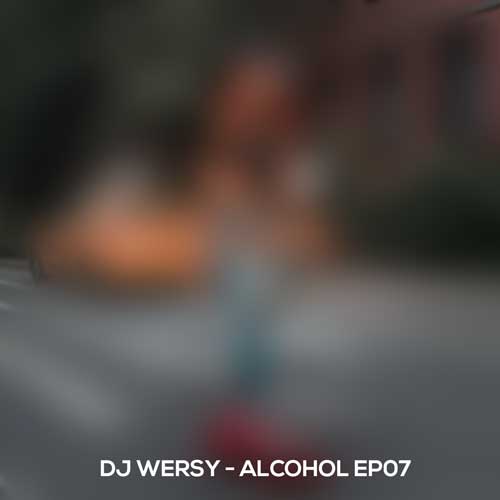 دانلود آهنگ دیجی ورسی ریمیکس الکل ۷ 2 dj wersy alcohol ep07 2025 10 07 17 20