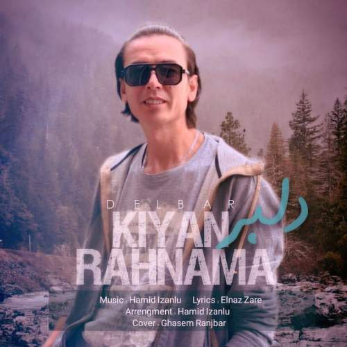 دانلود آهنگ کیان رهنما دلبر 1 kiyan ranema delbar 2025 10 30 21 10