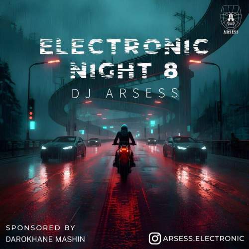 دانلود آهنگ دیجی آرسس پادکست الکترونیک نایت 8 4 dj arsess electronic night 08 2025 11 23 09 00