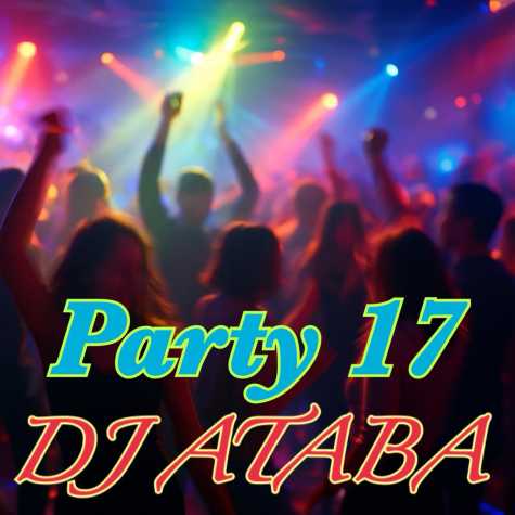 دانلود آهنگ دیجی آتابا ریمیکس پارتی ۱۷ 10 dj ataba remix party 17 2025 11 27 10 05
